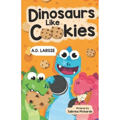 Dinosaurs Like Cookies: First Grade Reading