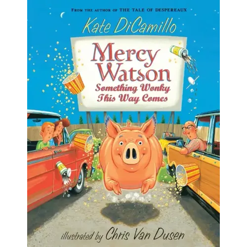 Mercy Watson: Something Wonky This Way Comes: (A Funny and Heartwarming Chapter Book about a Lovable, Toast-Eating Pig - Perfect for Early Readers and