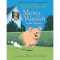Mercy Watson to the Rescue: (A Funny and Heartwarming Chapter Book about a Lovable, Toast-Eating Pig - Perfect for Early Readers and Kids Ages 5-7 in