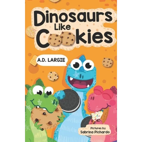 Dinosaurs Like Cookies: First Grade Reading